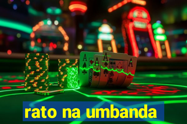 rato na umbanda